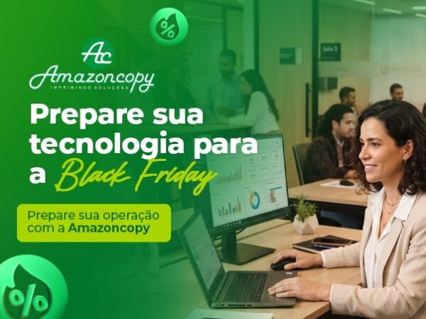 Empresas precisam preparar a TI e impressão para a Black Friday
