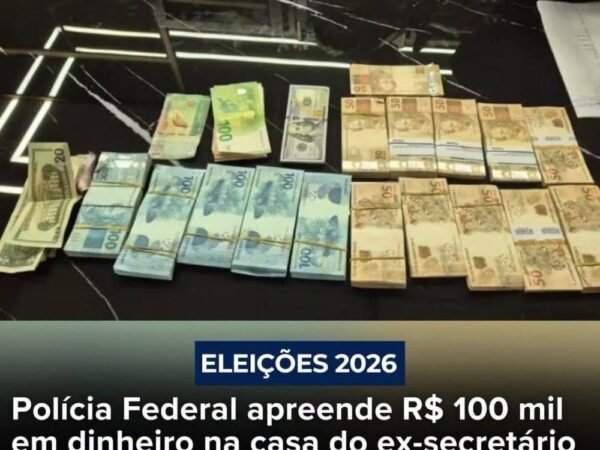 PF apreende R$ 100 mil na casa de ex-secretário em Manaus