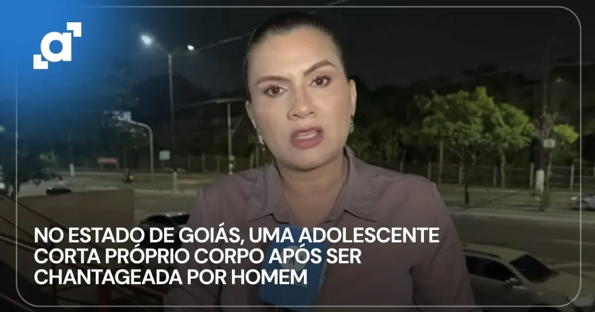 Adolescente sofre chantagem virtual e automutilação em Goiás